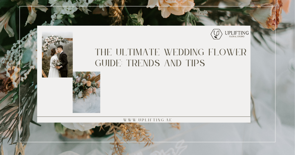 The Ultimate Wedding Flower Guide: Trends and Tips